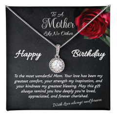 To A Mother Like No Other - Happy Birthday - Eternal Hope necklace.