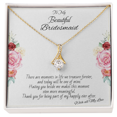 To My Beautiful Bridesmaid - Alluring Beauty necklace