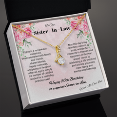 To Our Sister - In - Law.  Alluring Beauty Necklace - Happy 80th Birthday.