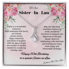 To Our Sister - In - Law.  Alluring Beauty Necklace - Happy 80th Birthday.