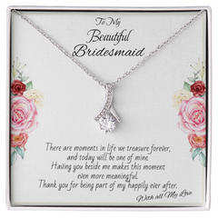 To My Beautiful Bridesmaid - Alluring Beauty necklace