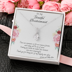 To My Beautiful Bridesmaid - Alluring Beauty necklace