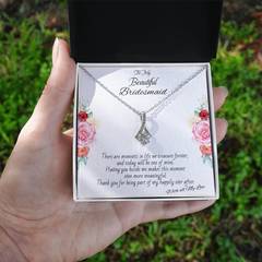 To My Beautiful Bridesmaid - Alluring Beauty necklace