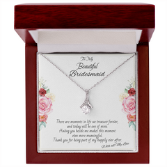 To My Beautiful Bridesmaid - Alluring Beauty necklace
