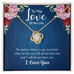 To the Love of My Life. Love knot Necklace