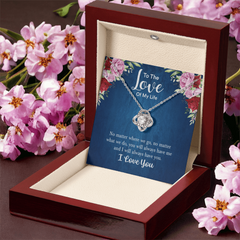 To the Love of My Life. Love knot Necklace