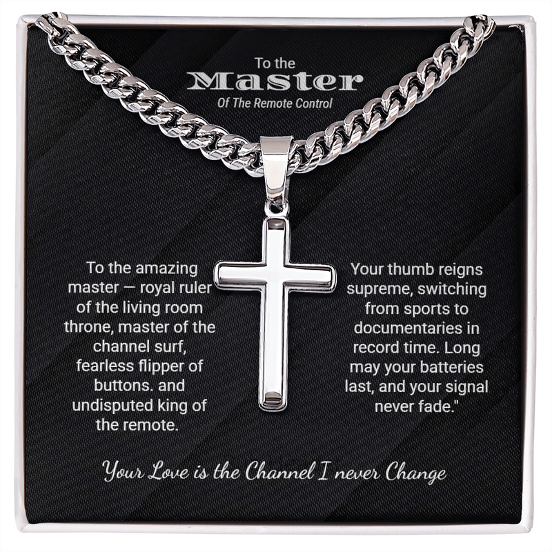 Cuban Chain with Artisan Cross Necklace. For the Master of the remote