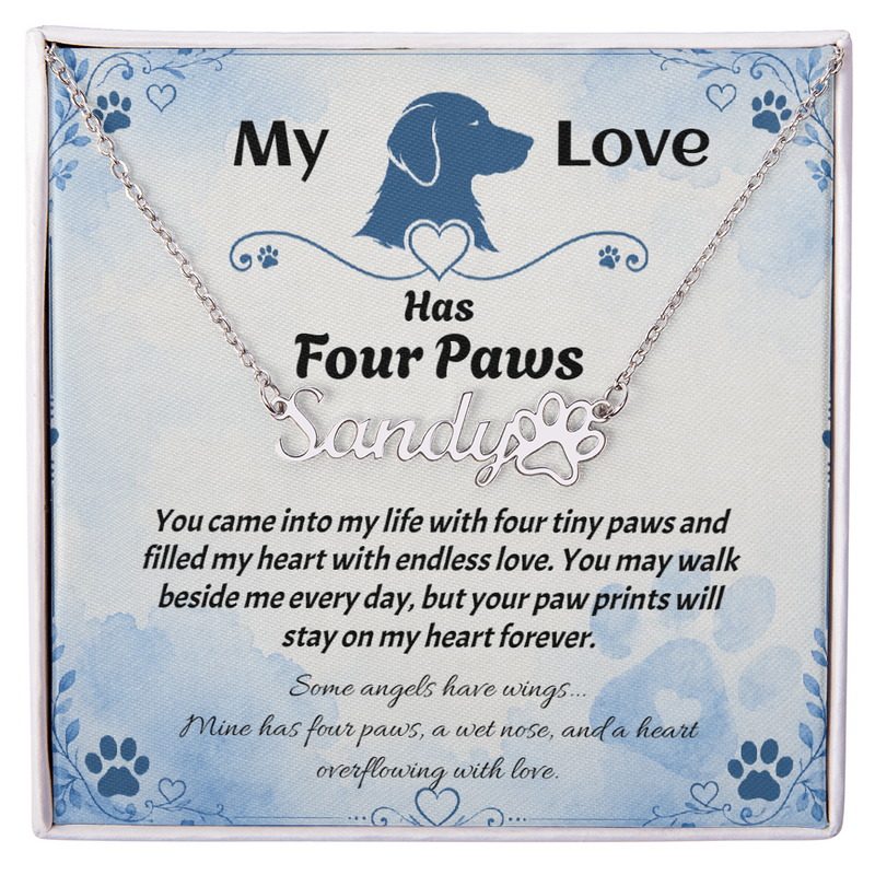 Personalized Dog Name Necklace - My Love Has Four Paws