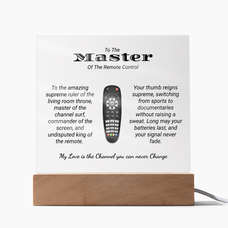 Humorous gift for Husbands, Fathers or the Queen of the house. Printed Acrylic Plaque.
