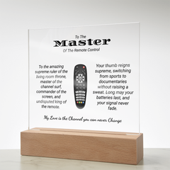 Humorous gift for Husbands, Fathers or the Queen of the house. Printed Acrylic Plaque.