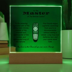 Humorous gift for Husbands, Fathers or the Queen of the house. Printed Acrylic Plaque.